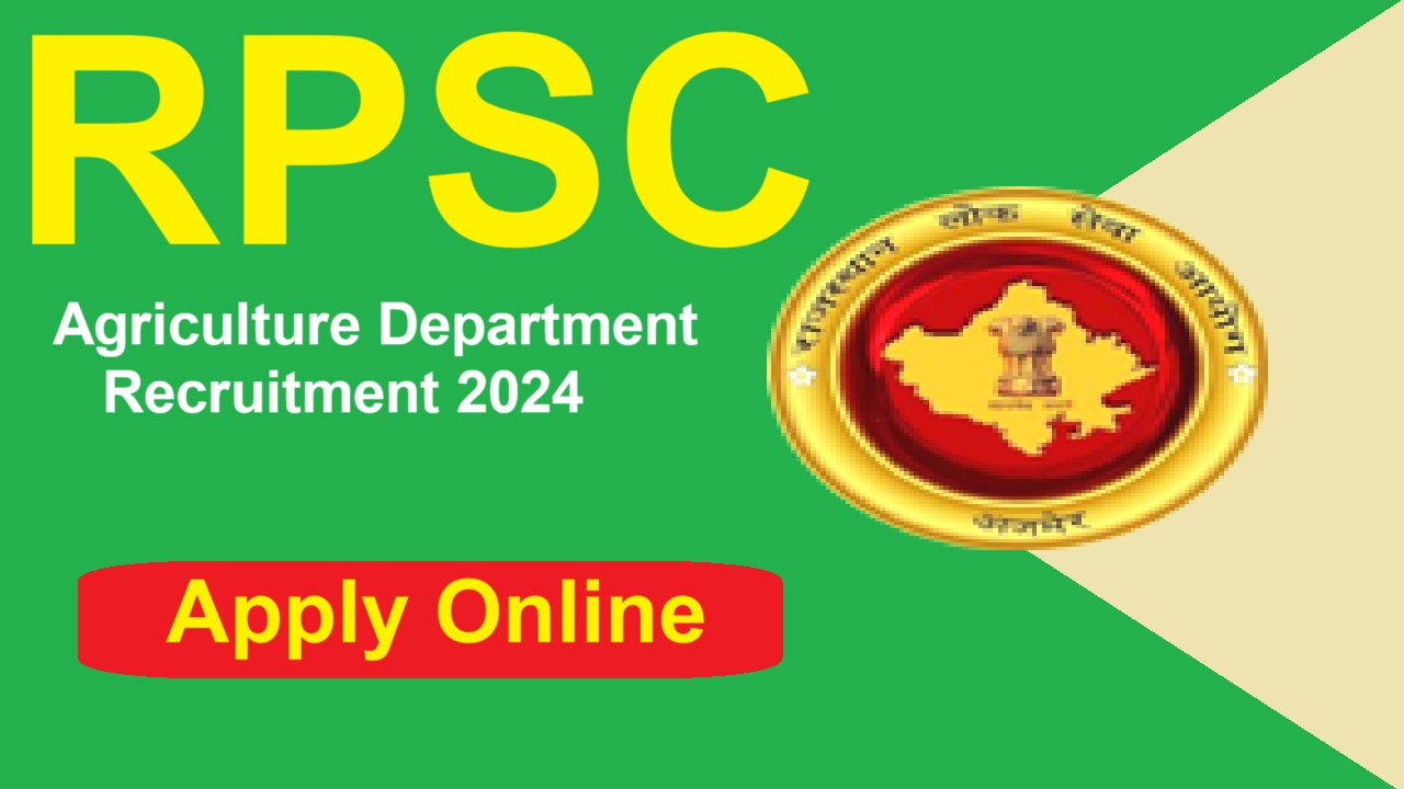 RPSC Agriculture Department Recruitment 2024